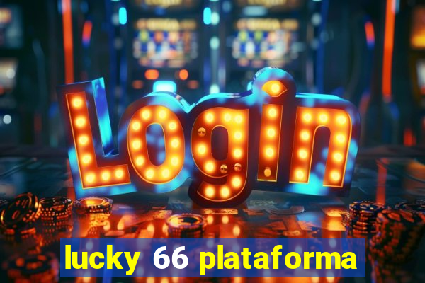 lucky 66 plataforma