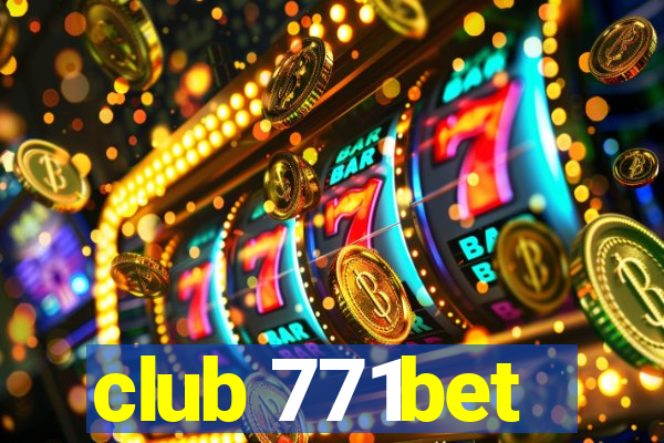 club 771bet