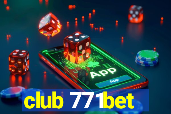 club 771bet