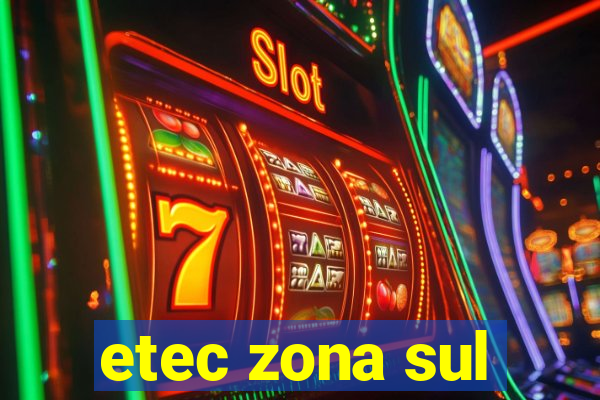 etec zona sul