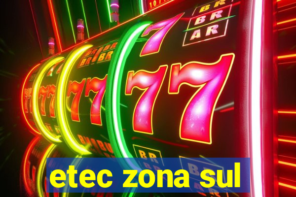 etec zona sul