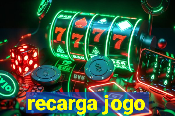 recarga jogo