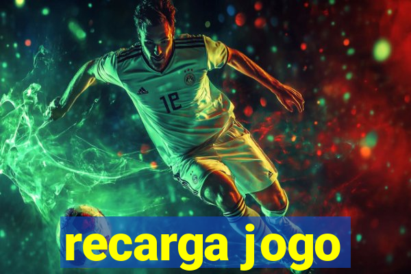 recarga jogo