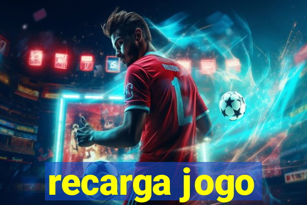 recarga jogo