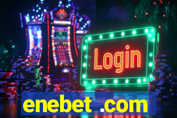 enebet .com