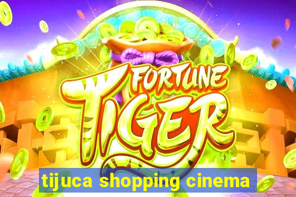 tijuca shopping cinema