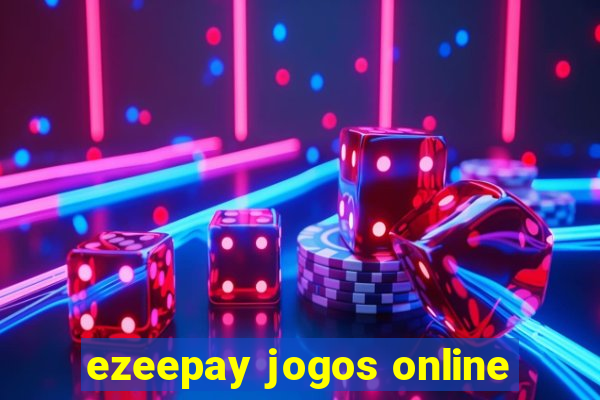 ezeepay jogos online