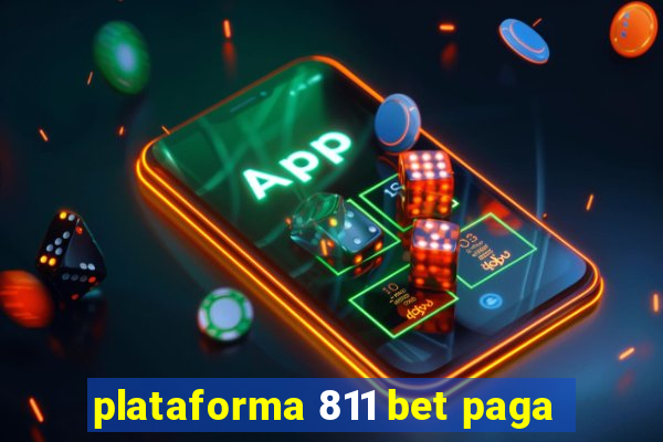 plataforma 811 bet paga