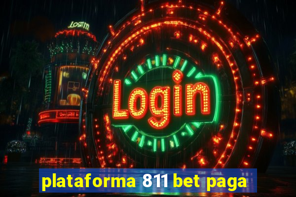 plataforma 811 bet paga