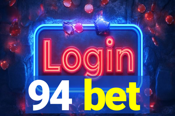 94 bet