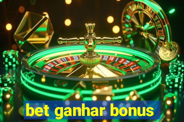 bet ganhar bonus