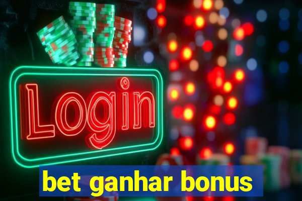 bet ganhar bonus