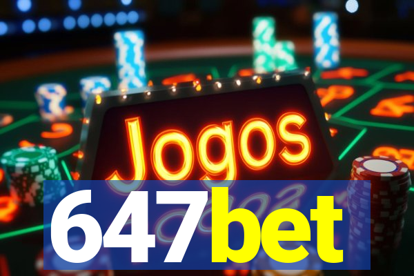 647bet