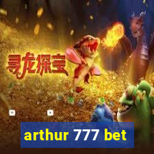 arthur 777 bet