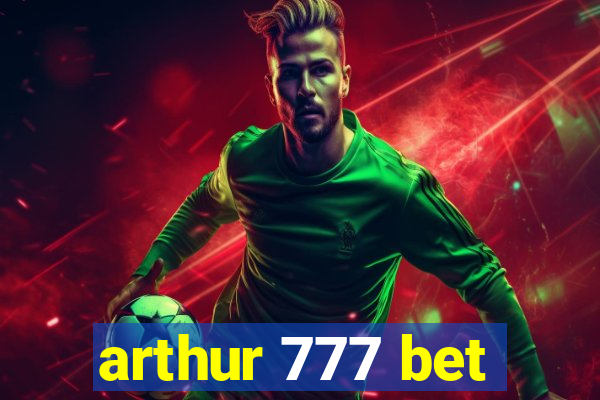 arthur 777 bet