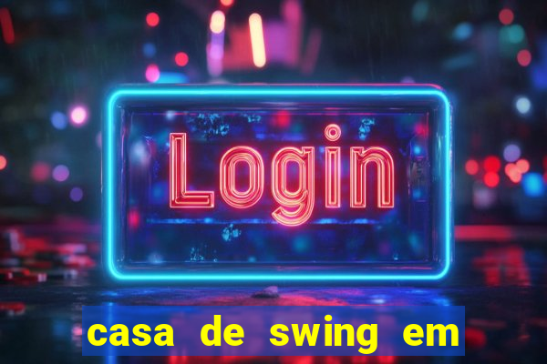 casa de swing em porto seguro