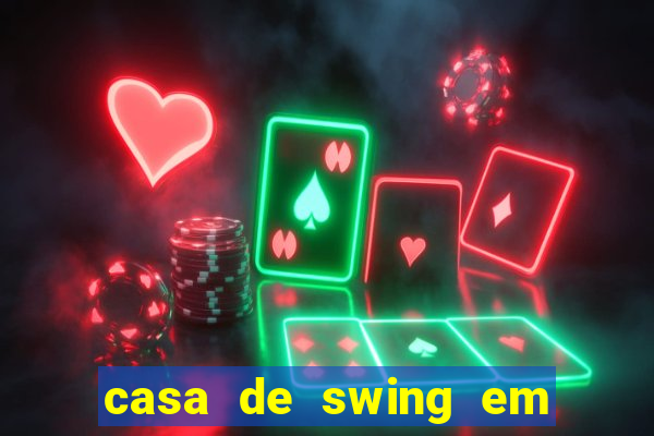 casa de swing em porto seguro