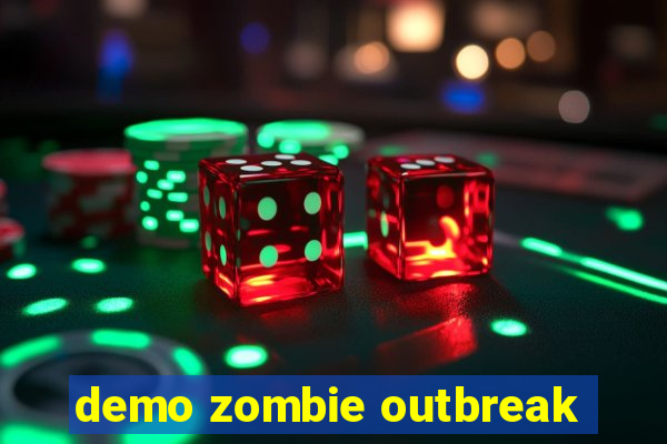 demo zombie outbreak