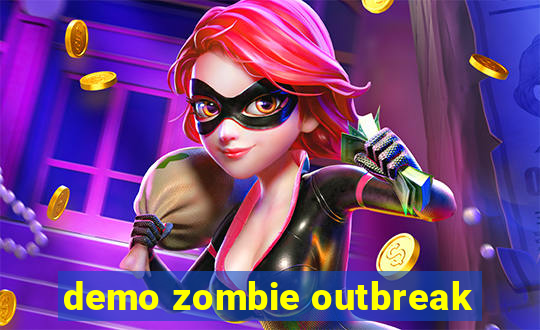 demo zombie outbreak