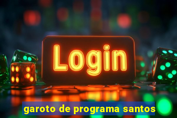 garoto de programa santos