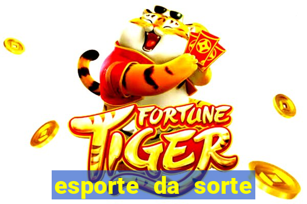 esporte da sorte deposito minimo