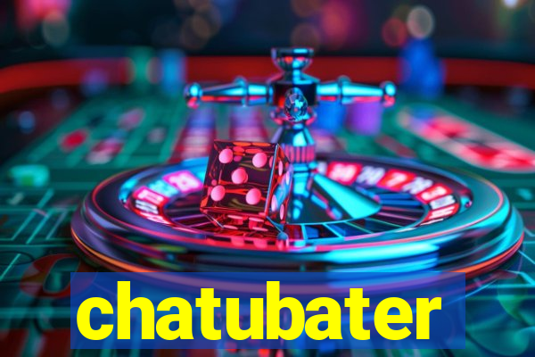 chatubater