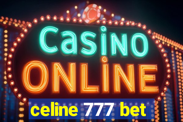 celine 777 bet