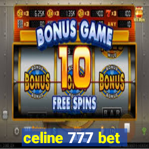 celine 777 bet