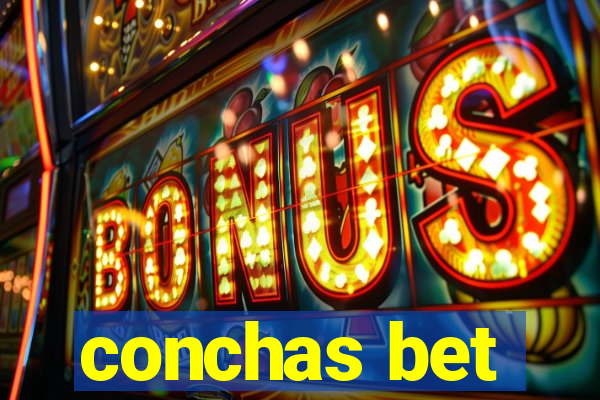 conchas bet