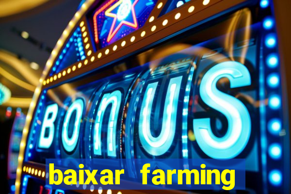 baixar farming simulator 18 dinheiro infinito