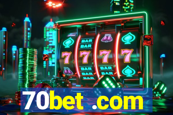 70bet .com