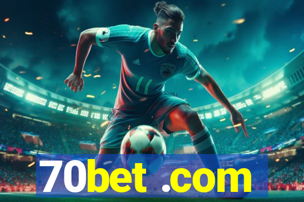 70bet .com