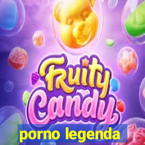 porno legenda