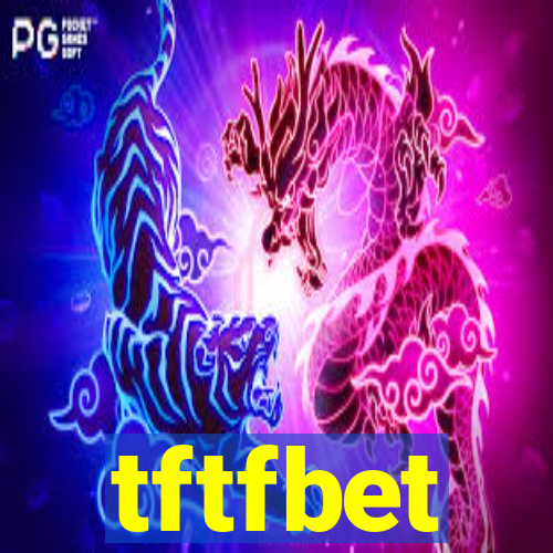 tftfbet