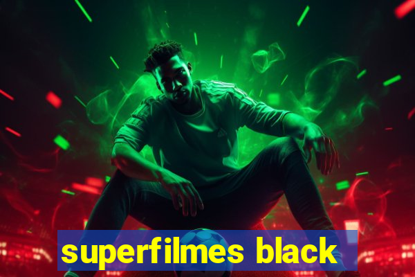 superfilmes black