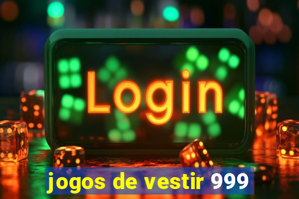 jogos de vestir 999