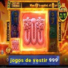 jogos de vestir 999