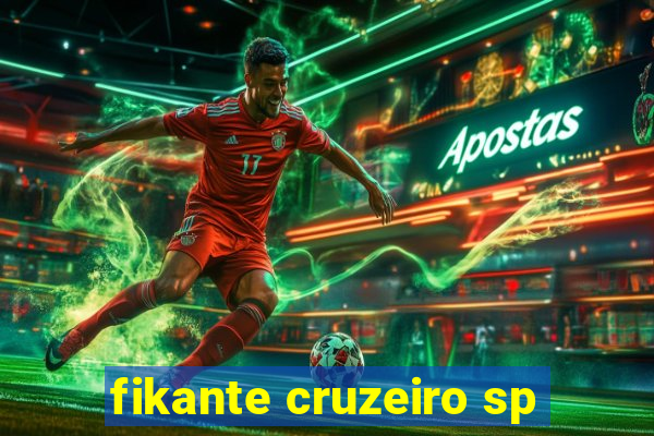 fikante cruzeiro sp