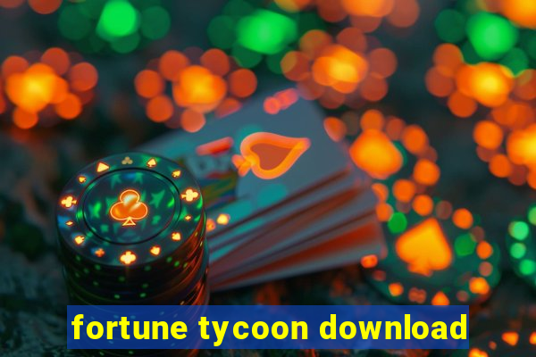 fortune tycoon download