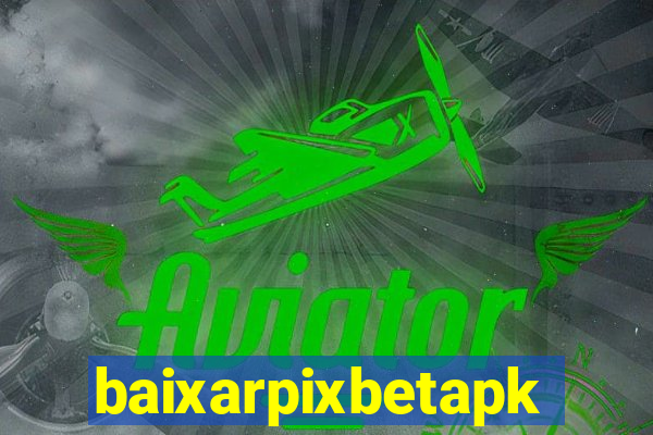 baixarpixbetapk