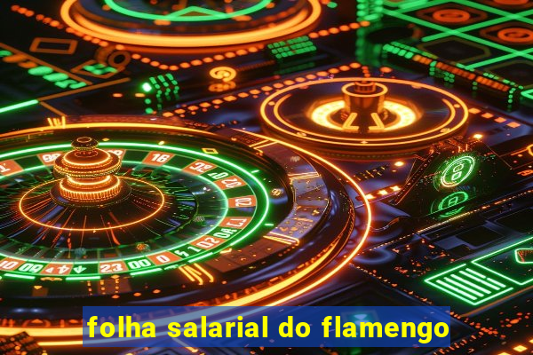 folha salarial do flamengo