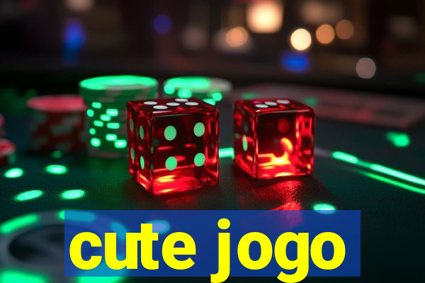 cute jogo