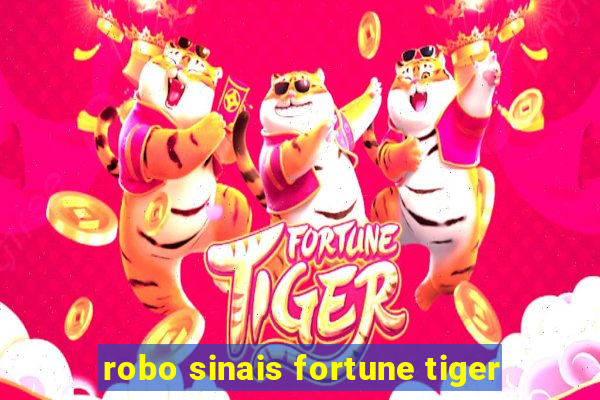 robo sinais fortune tiger