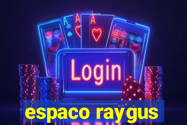 espaco raygus