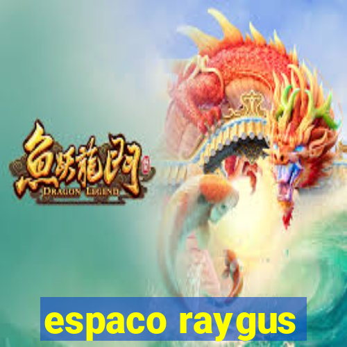 espaco raygus