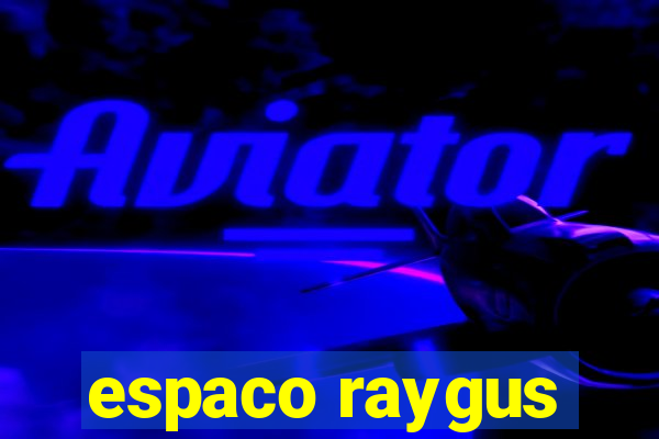 espaco raygus