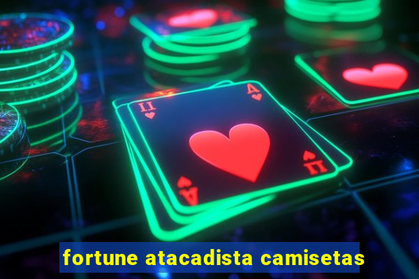 fortune atacadista camisetas