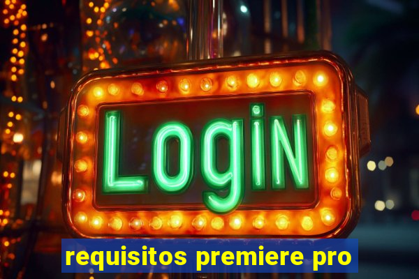 requisitos premiere pro