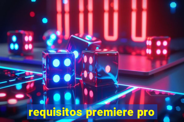 requisitos premiere pro