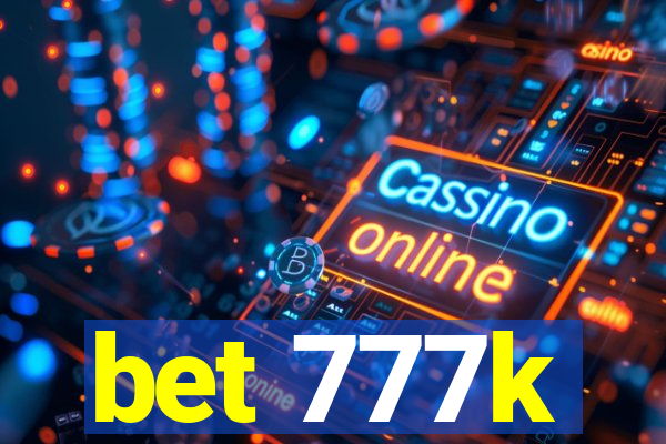 bet 777k